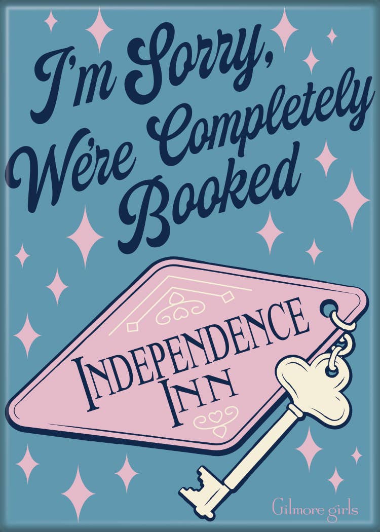 Gilmore Girls Independence Inn We're Completely Booked Magnet