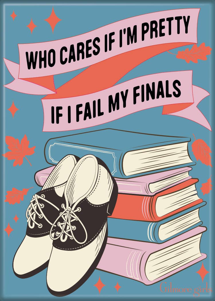 Gilmore Girls Rory Quote Who Cares if I'm Pretty Magnet