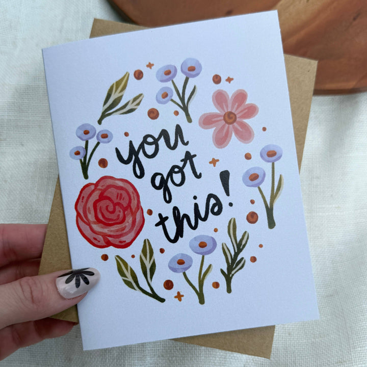 "You got this!" Floral Encouragement Card