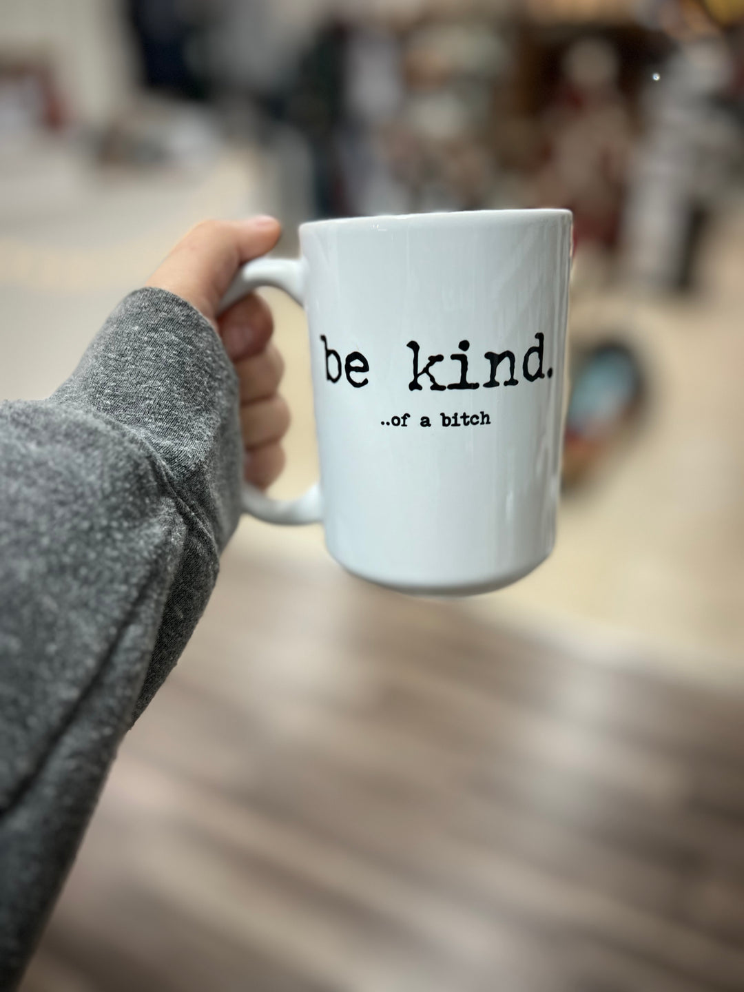 Be Kind…of a bitch Mug