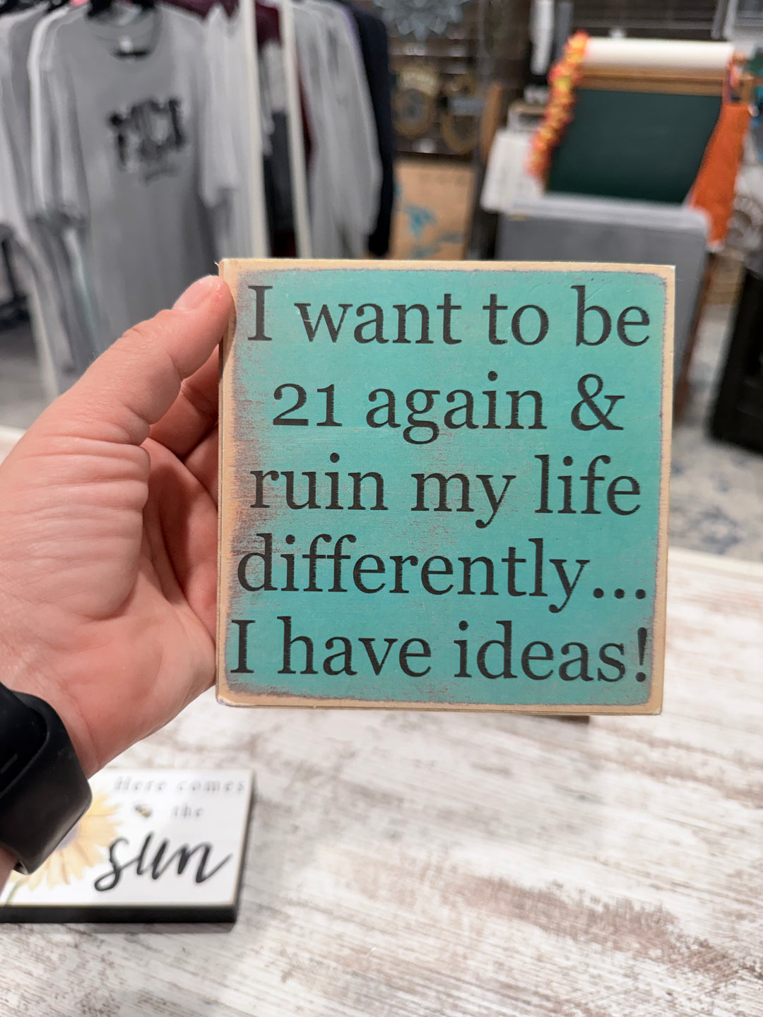 I want to be 21 again sign